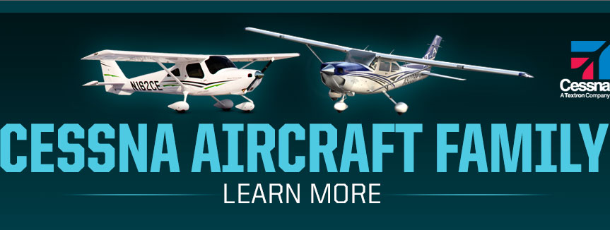 Cessna Aircraft Company. Learn More.